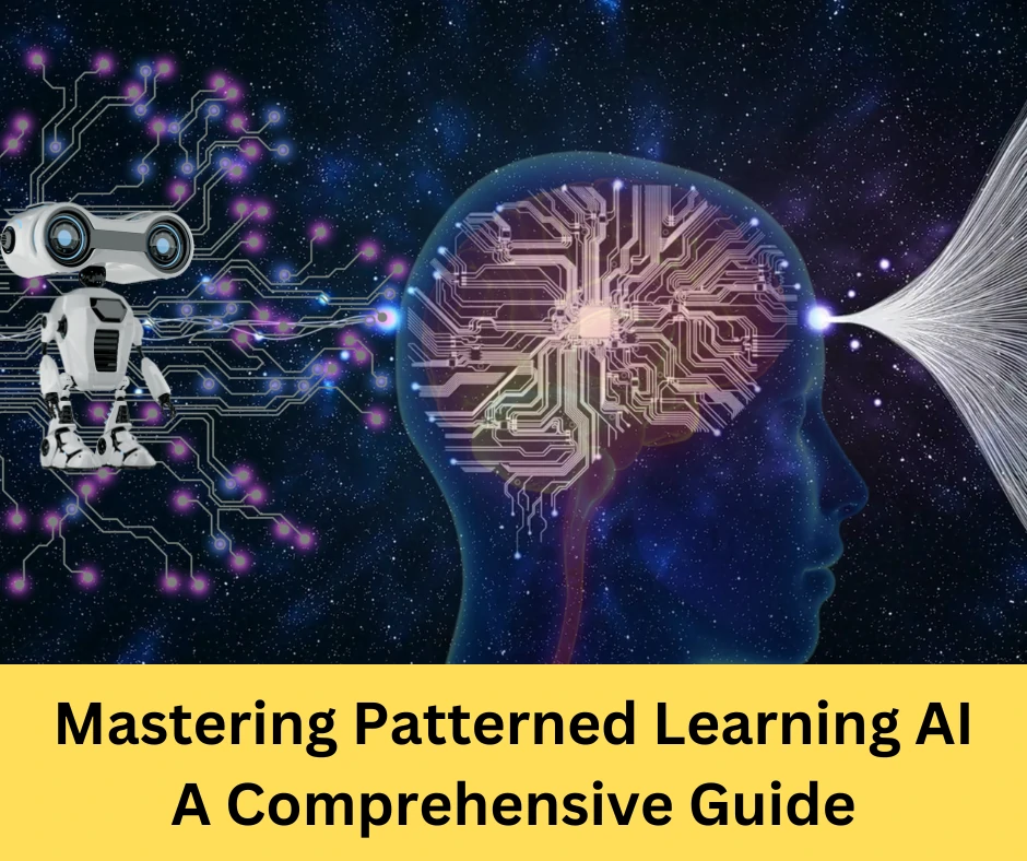 Mastering Patterned Learning AI : A Comprehensive Guide